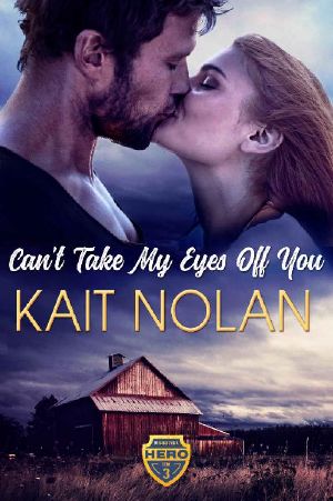 Can't Take My Eyes Off You · A Small Town Romantic Suspense (Wishing for a Hero Book 3)