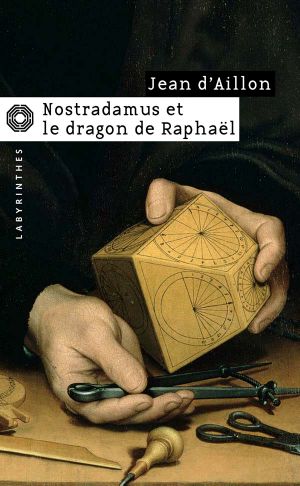 Nostradamus Et Le Dragon De Raphael