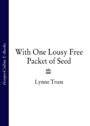 With One Lousy Free Packet of Seed