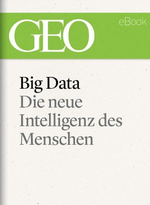 Big Data · Die neue Intelligenz des Menschen