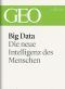 Big Data · Die neue Intelligenz des Menschen