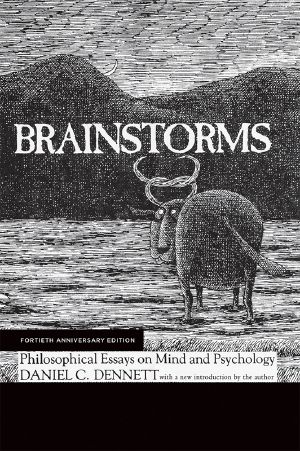 Brainstorms, Philosophical Essays on Mind and Psychology