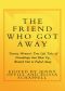 The Friend Who Got Away