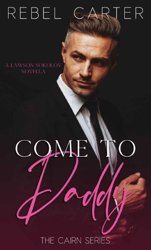 Come To Daddy: The Cairn Series