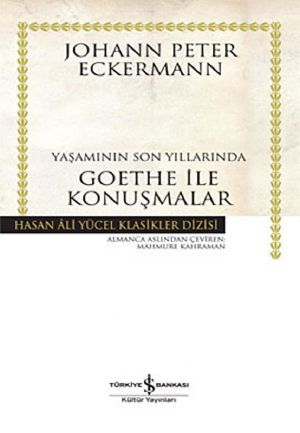 Yaşamının Son Yıllarında Goethe Ile Konuşmalar