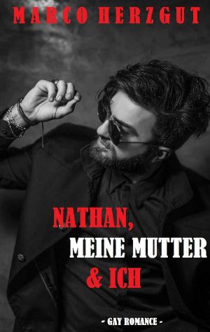 Nathan, meine Mutter & ich