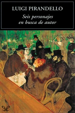 Seis Personajes en Busca De Autor