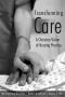 Transforming Care · A Christian Vision of Nursing Practice