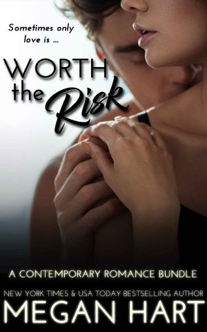 Worth the Risk · A Contemporary Romance Bundle