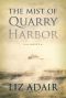 The Mist of Quarry Harbor