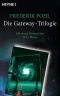 Die Gateway-Trilogie · Mit einem Vorwort von Jack Vance