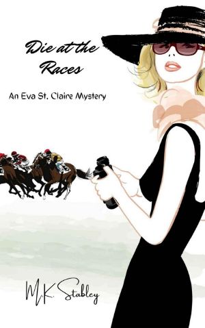 Die at the Races: An Eva St. Claire Mystery (Eva St. Claire Mysteries)