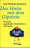 Das Huhn mit dem Gipsbein · Neueste sagenhafte Geschichten von heute