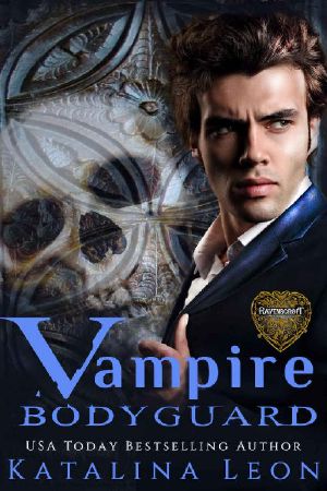 Vampire Bodyguard · Ravenscroft (Ravenscroft Book 2)