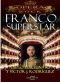 Franco Superstar