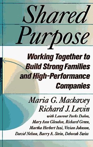 Shared Purpose · Working Together to Build Strong Families and High Performance Companies