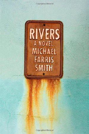 Rivers · A Novel