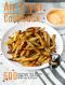 Air Fryer Cookbook: 600 Amzingly Easy Recipes to Fry, Bake, Grill and Roast with Your Air Fryer