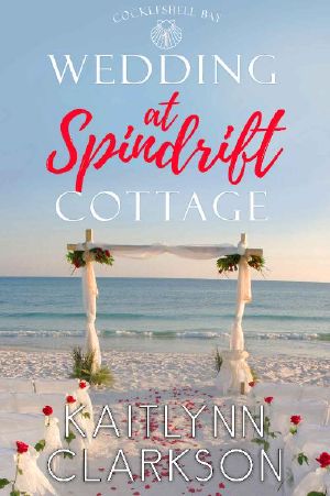 Wedding At Spindrift Cottage (Cockleshell Bay Book 1)