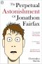 The Perpetual Astonishment of Jonathon Fairfax