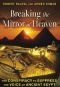 Breaking the Mirror of Heaven · the Conspiracy to Suppress the Voice of Ancient Egypt