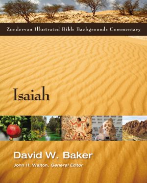 Isaiah (Zondervan Illustrated Bible Backgrounds Commentary)