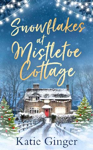 Snowflakes at Mistletoe Cottage · A Heartwarming and Funny Christmas Romance