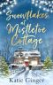 Snowflakes at Mistletoe Cottage · A Heartwarming and Funny Christmas Romance