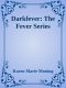 Darkfever: The Fever Series