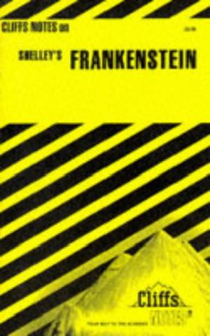 Shelley's Frankenstein (Cliffs Notes)