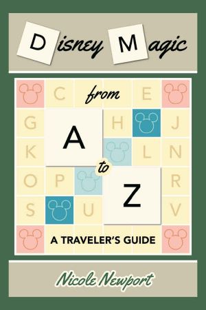 Disney Magic a to Z · A Traveler's Guide