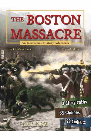 The Boston Massacre, You Choose History, You Choose History: The Boston Massacre