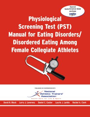 Physiological Screening Test (PST) Manual for Eating Disorders/Disordered Eating Among Female Collegiate Athletes