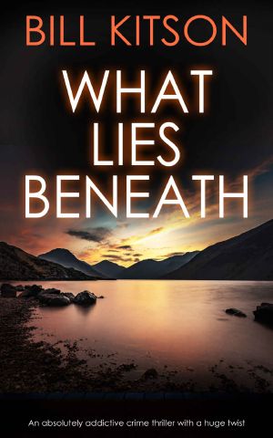 WHAT LIES BENEATH an absolutely addictive crime thriller with a huge twist