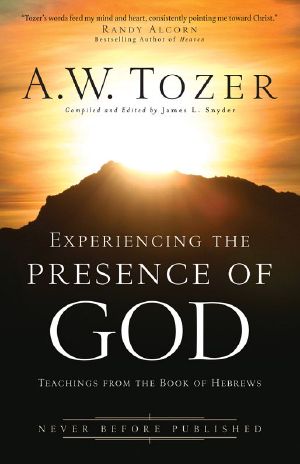 Experiencing the Presence of God · Teachings From the Book of Hebrews