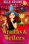 Wraiths & Writers (A Library Witch Mystery Book 7)