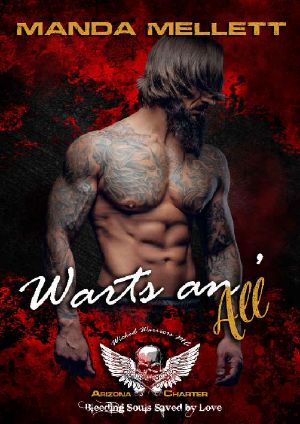 Warts an' All, Wicked Warriors MC Arizona Chapter · Bleeding Souls Saved by Love (Wicked A Bad Boy Biker Motorcycle Club Romance)