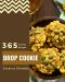 365 Yummy Drop Cookie Recipes · A Yummy Drop Cookie Cookbook for Your Gathering