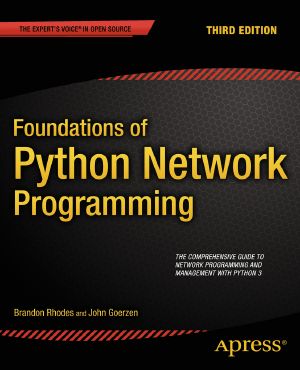 Foundations of Python Network Programming · 3rd Edition