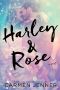 Harley & Rose