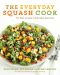 The Everyday Squash Cook