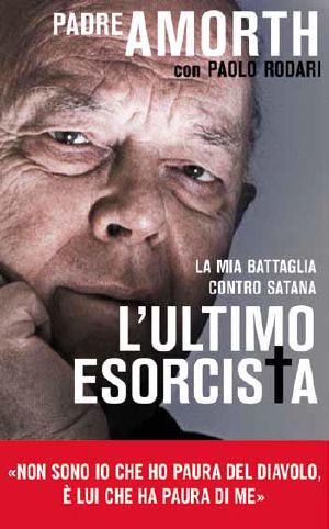 L'Ultimo Esorcista - La Mia Battaglia Contro Satana