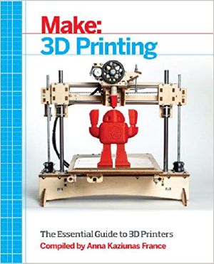 Make · 3D Printing · the Essential Guide to 3D Printers