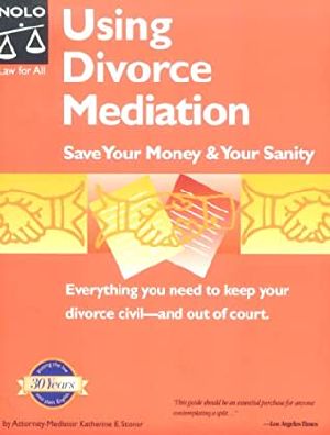 Using Divorce Mediation · Save Your Money & Your Sanity