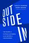 Outside in · the Power of Putting Customers at the Center of Your Business
