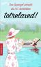 totrelaxed!