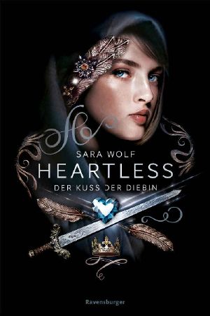 Heartless, Band 1: Der Kuss der Diebin, Bd. 1 (German Edition)