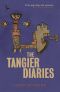 The Tangier Diaries (The I.B.Tauris Literary Guides for Travelers)