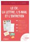 Le CV, La Lettre, L'e-Mail Et L'Entretien