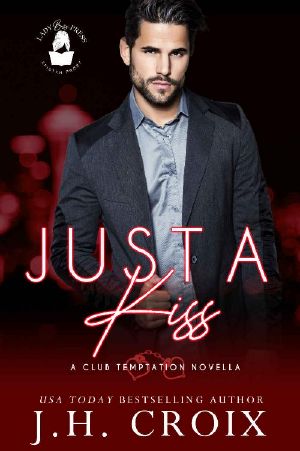 Just A Kiss: A Club Temptation Novella (Club Temptation Collection)